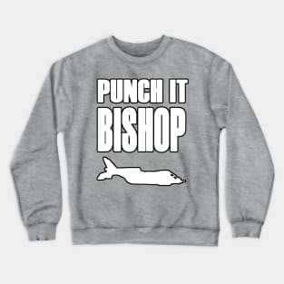 Punch it Bishop Crewneck Sweatshirt